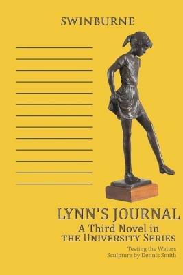 Lynn's Journal: A Third Novel in the University Series - Bruce R Swinburne - cover
