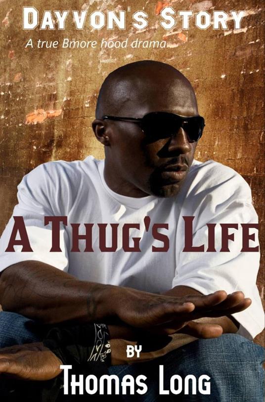 Dayvon's Story: A Thug's Life