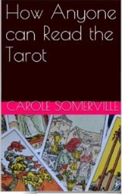 How Anyone can Read the Tarot