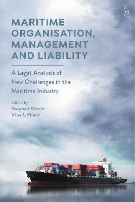 Maritime Organisation, Management and Liability: A Legal Analysis of New Challenges in the Maritime Industry - cover