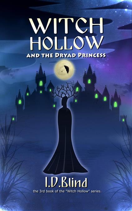 Witch Hollow and the Dryad Princess - I.D. Blind - ebook