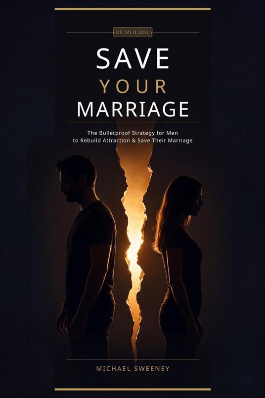 How to Save Your Marriage - The Bulletproof Strategy
