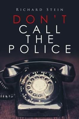 Don't Call the Police - Richard Stein - cover
