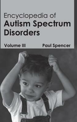 Encyclopedia of Autism Spectrum Disorders: Volume III - cover