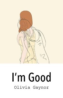 I'm Good - Olivia Gaynor - cover