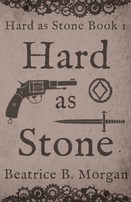 Hard as Stone - B B Morgan - cover