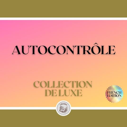 AUTOCONTRÔLE: COLLECTION DE LUXE (3 LIVRES)