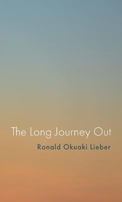 The Long Journey Out - Ronald Okuaki Lieber - cover