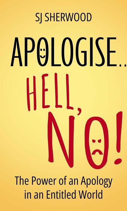 Apologise… Hell, No!