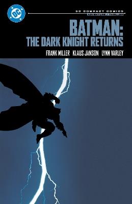 Batman: The Dark Knight Returns: DC Compact Comics Edition - Frank Miller,Frank Miller - cover