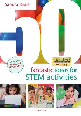 50 Fantastic Ideas for STEM Activities - Sandra Beale - cover