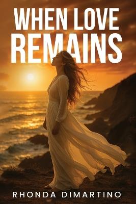 When Love Remains - Rhonda DiMartino - cover