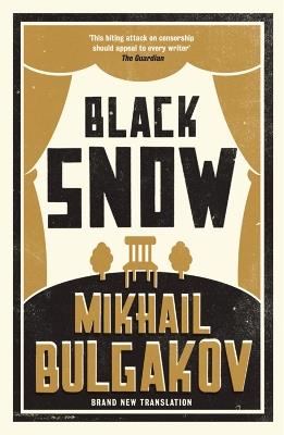 Black Snow: New Translation: Newly Translated and Annotated - Mikhail Bulgakov - cover