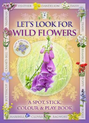 Let's Look for Wild Flowers - Caz Buckingham,Andrea Pinnington - cover