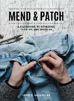 Mend & Patch: A Handbook to Repairing Clothes and Textiles - Kerstin Neumüller - cover