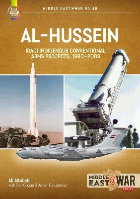 Al-Hussein: Iraqi Indigenous Conventional Arms Projects, 1980-2003 - Ali Altobchi - cover