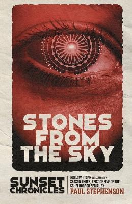 Stones from the Sky: Season Three, Episode Five of The Sunset Chronicles - Paul Stephenson - cover