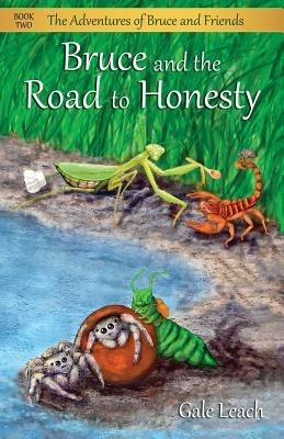 Bruce and the Road to Honesty - Gale Leach - cover