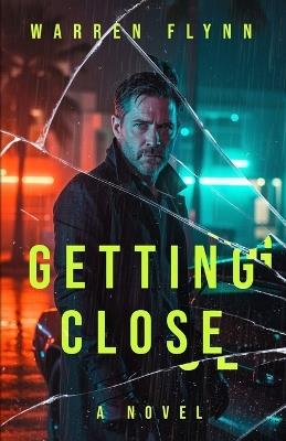 Getting Close - Warren Flynn - cover