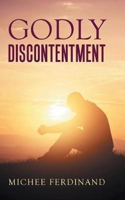 Godly Discontentment - Michee Ferdinand - cover