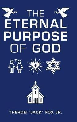 The Eternal Purpose of God - Theron Fox - cover