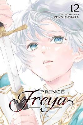 Prince Freya, Vol. 12 - Keiko Ishihara - cover