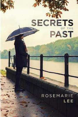 Secrets of the Past - Rosemarie Lee - cover