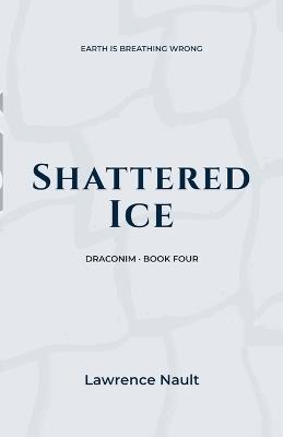 Shattered Ice - Lawrence Nault - cover