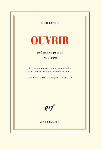 Ouvrir. Poèmes et proses 1929-1996