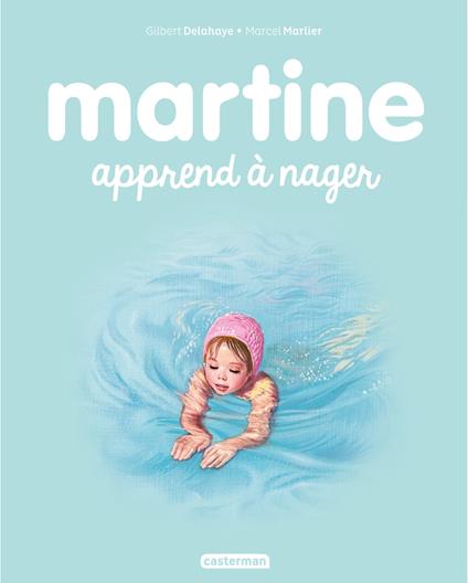 Martine apprend à nager - Gilbert Delahaye,Marcel Marlier - ebook