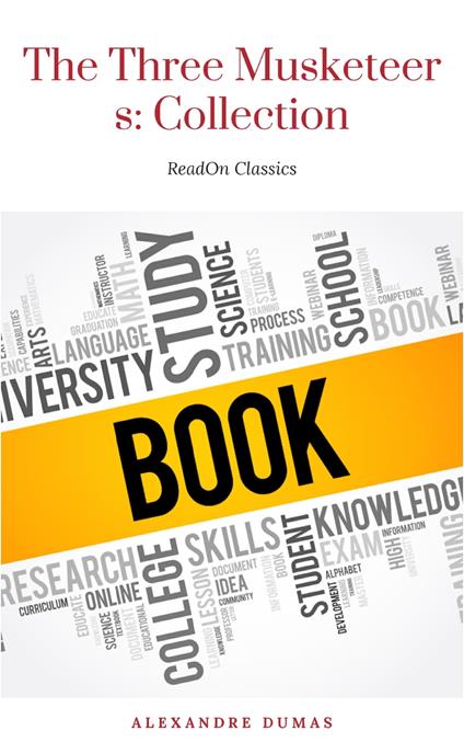 The Three Musketeers: Collection - Alexandre Dumas - ebook
