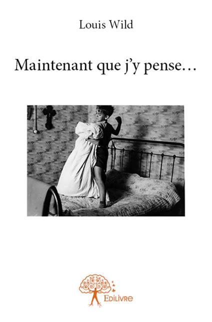 Maintenant que j’y pense...
