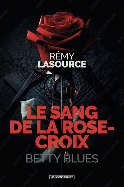 Le sang de la Rose-Croix