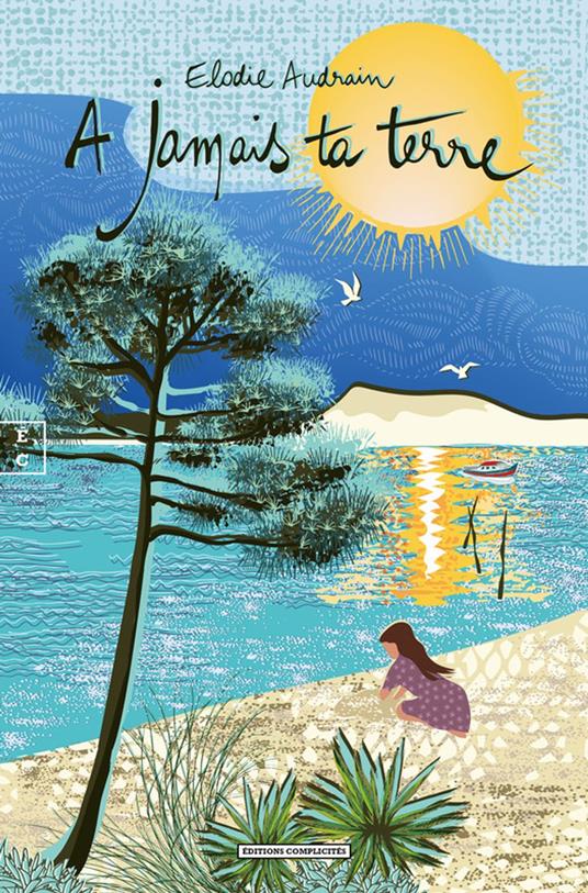 À jamais ta terre - Élodie Audrain - ebook