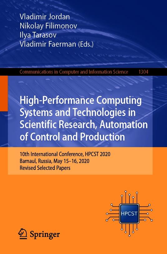High-Performance Computing Systems and Technologies in Scientific Research, Automation of Control and Production