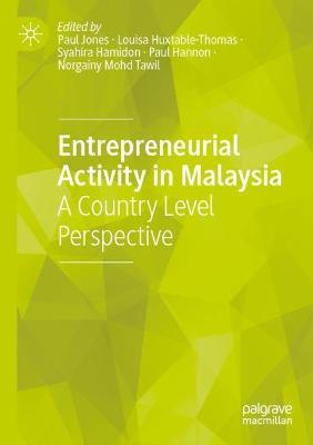 Entrepreneurial Activity in Malaysia: A Country Level Perspective - cover