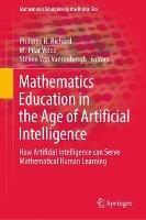 Mathematics Education in the Age of Artificial Intelligence: How Artificial Intelligence can Serve Mathematical Human Learning - cover