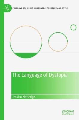 The Language of Dystopia - Jessica Norledge - cover