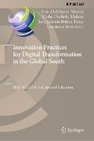 Innovation Practices for Digital Transformation in the Global South: IFIP WG 13.8, 9.4, Invited Selection - cover