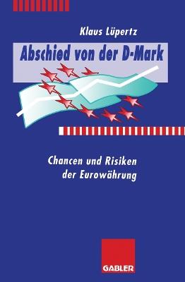 Abschied von der D-Mark: Chancen und Risiken der Euro-Währung - cover
