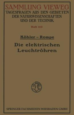Die elektrischen Leuchtröhren - Walter Köhler - cover
