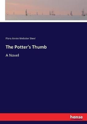 The Potter's Thumb - Flora Annie Webster Steel - cover