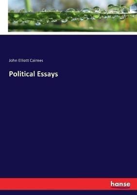 Political Essays - John Elliott Cairnes - cover