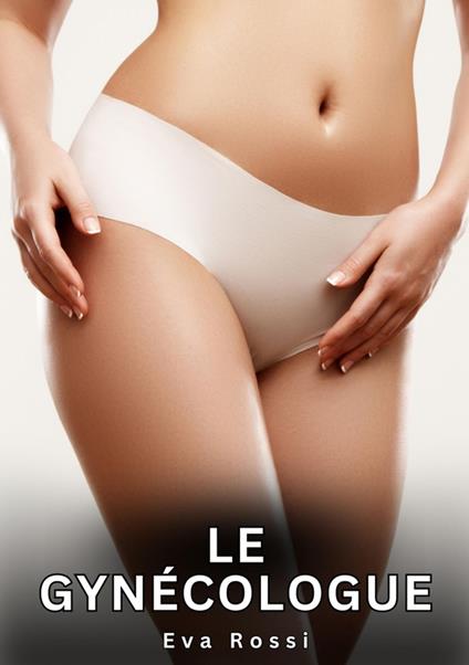 Le Gynécologue