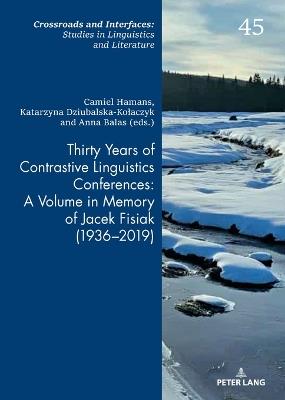 Thirty Years of Contrastive Linguistics Conferences: A Volume in Memory of Jacek Fisiak (1936-2019) - cover