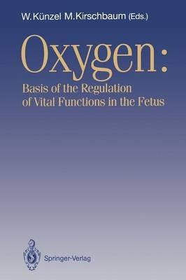 OXYGEN: Basis of the Regulation of Vital Functions in the Fetus - cover