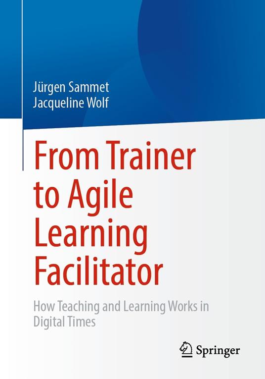 From Trainer to Agile Learning Facilitator