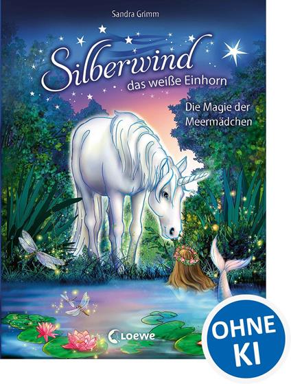 Silberwind, das weiße Einhorn (Band 10) - Die Magie der Meermädchen - Sandra Grimm,Carolin Ina Schröter - ebook