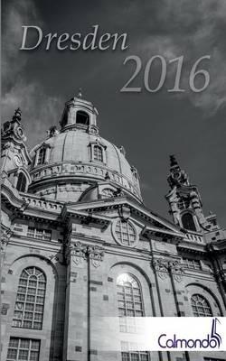 Buchkalender Dresden 2016 - Kalender / Terminplaner - 12x19cm - 31 schwarz-weiß-Aufnahmen - 1 Woche 1 Seite - Dirk Schwenecke - cover