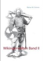 Wikingerwelten Band II - Rainer W Grimm - cover